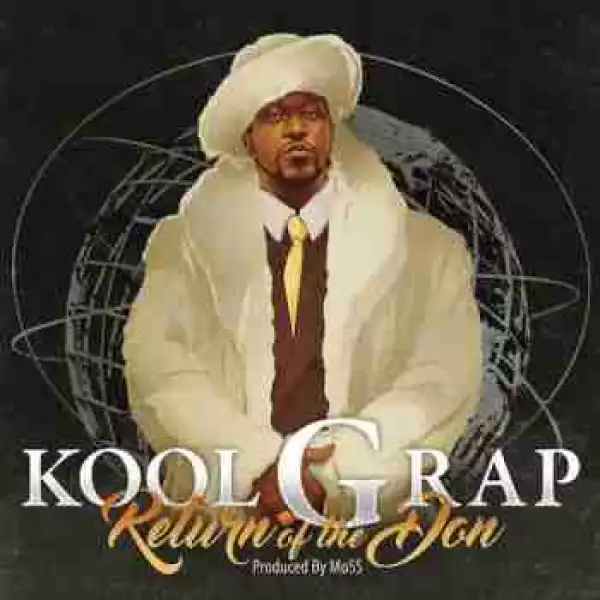 Return Of The Don BY Kool G Rap